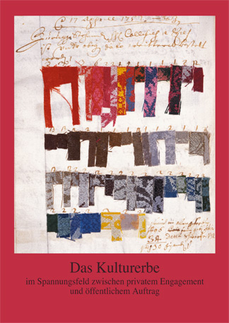 Das Kulturerbe im Spannungsfeld zwischen privatem Engagement und öffentlichem Auftrag, Band 2 Arx-Schriftenreihe, Bozen 2009.